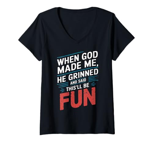 Damen Als Gott mich erschuf, grinste er und sagte, das wird lustig, lustig T-Shirt mit V-Ausschnitt Damen Als Gott mich erschuf, grinste er und sagte, das wird lustig, lustig T-Shirt mit V-Ausschnitt von Faith Clothing Graphic Tee