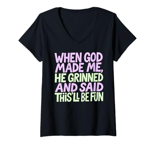 Damen Als Gott mich erschuf, grinste er und sagte, das wird lustig, lustig T-Shirt mit V-Ausschnitt Damen Als Gott mich erschuf, grinste er und sagte, das wird lustig, lustig T-Shirt mit V-Ausschnitt von Faith Clothing Graphic Tee