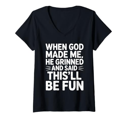 Damen Als Gott mich erschuf, grinste er und sagte, das wird lustig T-Shirt mit V-Ausschnitt Damen Als Gott mich erschuf, grinste er und sagte, das wird lustig T-Shirt mit V-Ausschnitt von Faith Clothing Graphic Tee