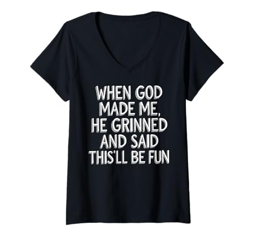 Damen Als Gott mich erschuf, grinste er und sagte, das wird lustige Kleidung T-Shirt mit V-Ausschnitt Damen Als Gott mich erschuf, grinste er und sagte, das wird lustige Kleidung T-Shirt mit V-Ausschnitt von Faith Clothing Graphic Tee