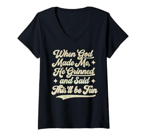 Damen Als Gott mich erschuf, grinste er und sagte, das wird lustige Kleidung T-Shirt mit V-Ausschnitt Damen Als Gott mich erschuf, grinste er und sagte, das wird lustige Kleidung T-Shirt mit V-Ausschnitt von Faith Clothing Graphic Tee