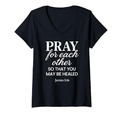 Damen Pray for Each Other James 5:16 Bibelvers Scripture Christus T-Shirt mit V-Ausschnitt Damen Pray for Each Other James 5:16 Bibelvers Scripture Christus T-Shirt mit V-Ausschnitt von Faith Inspired Scripture Apparel