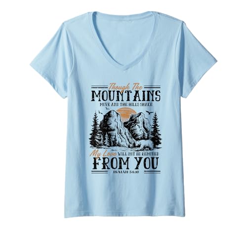 Damen Though The Mountains Move Bibelverse Nature Wanderhemd T-Shirt mit V-Ausschnitt Damen Though The Mountains Move Bibelverse Nature Wanderhemd T-Shirt mit V-Ausschnitt von Faith Mountain Scripture Inspired Apparel