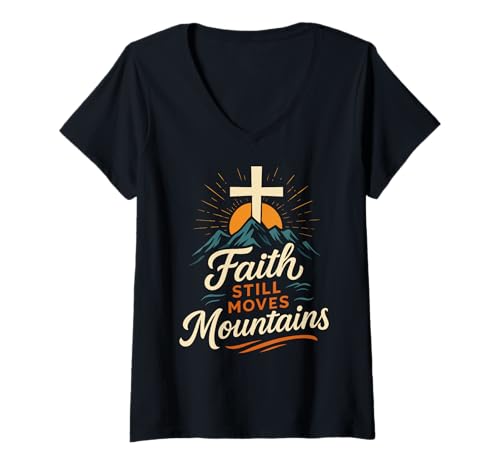 Damen Faith Still Moves Mountains Matthäus 17:20 Christliche Bibel T-Shirt mit V-Ausschnitt von Faith Still Moves Mountains Christian Bible Verse