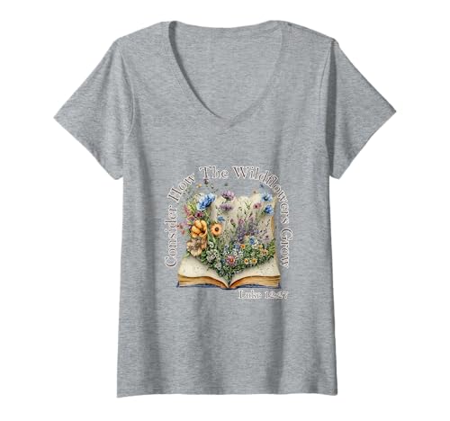 Damen Consider How The Wildflowers Grow Christlicher Bibelvers T-Shirt mit V-Ausschnitt Damen Consider How The Wildflowers Grow Christlicher Bibelvers T-Shirt mit V-Ausschnitt von Faith and Blooms