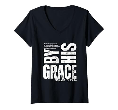 Damen by His Grace Romans 3:23-24 Christlicher Bibelvers T-Shirt mit V-Ausschnitt Damen by His Grace Romans 3:23-24 Christlicher Bibelvers T-Shirt mit V-Ausschnitt von Faith & Praise Apparel