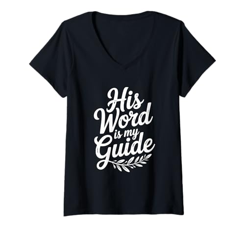 Damen Sein Wort ist Mein Leitfaden — Inspirierender christlicher Glaube T-Shirt mit V-Ausschnitt Damen Sein Wort ist Mein Leitfaden — Inspirierender christlicher Glaube T-Shirt mit V-Ausschnitt von Faithful Apparel for Believers and Inspiration