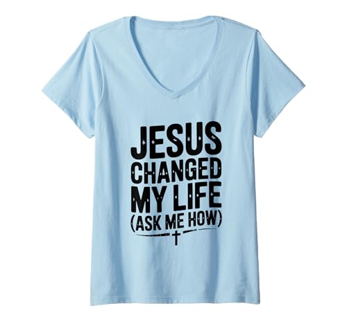 Damen Jesus hat Mein Leben verändert Frag Mich, wie inspirierend T-Shirt mit V-Ausschnitt Damen Jesus hat Mein Leben verändert Frag Mich, wie inspirierend T-Shirt mit V-Ausschnitt von Faithful Expressions of Hope and Love
