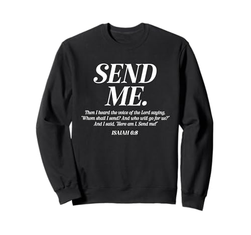 Hier Bin ich sende Mir Jesaja 6:8 Christlicher Bibelvers Männer Frauen Sweatshirt von Faithful Inspirations Christian Apparel & Designs