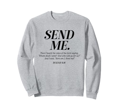 Hier Bin ich sende Mir Jesaja 6:8 Christlicher Bibelvers Männer Frauen Sweatshirt von Faithful Inspirations Christian Apparel & Designs