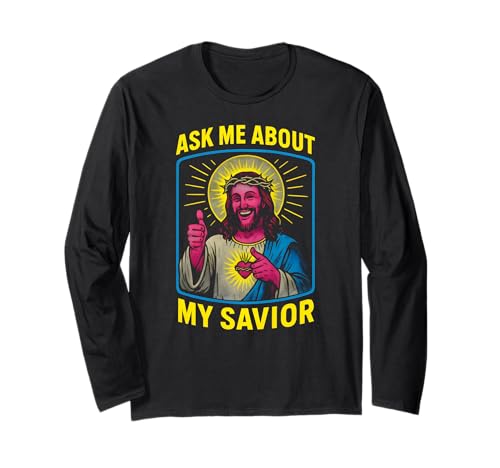Holy Humor Ask Me About My Savior Fun Herren Christian Faith Langarmshirt Holy Humor Ask Me About My Savior Fun Herren Christian Faith Langarmshirt von Faithfully Funny Christian Spiritual Clothing
