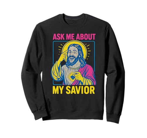 Holy Humor Ask Me About My Savior Fun Herren Christian Faith Sweatshirt Holy Humor Ask Me About My Savior Fun Herren Christian Faith Sweatshirt von Faithfully Funny Christian Spiritual Clothing