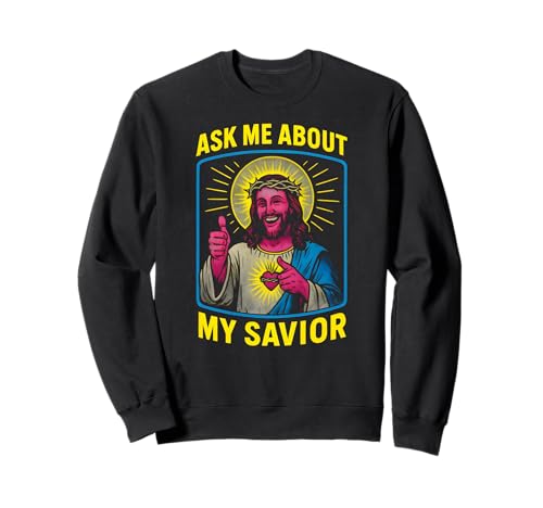 Holy Humor Ask Me About My Savior Fun Herren Christian Faith Sweatshirt Holy Humor Ask Me About My Savior Fun Herren Christian Faith Sweatshirt von Faithfully Funny Christian Spiritual Clothing