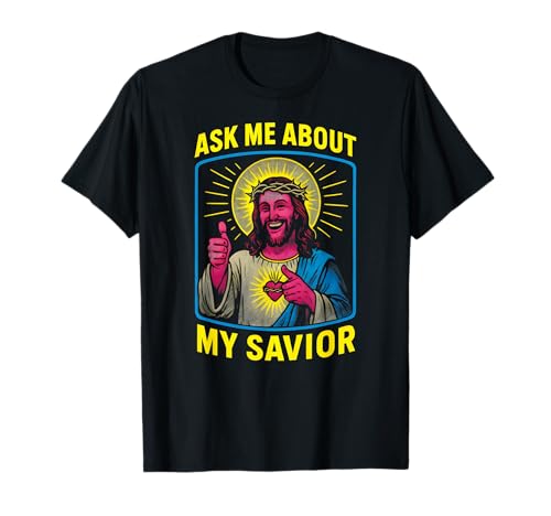 Holy Humor Ask Me About My Savior Fun Herren Christian Faith T-Shirt Holy Humor Ask Me About My Savior Fun Herren Christian Faith T-Shirt von Faithfully Funny Christian Spiritual Clothing