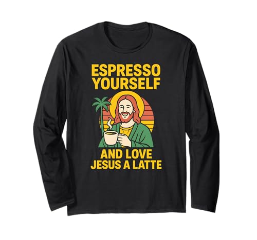 Jesus Pun Espresso Yourself Lustiger Christlicher Glaube für Frauen Langarmshirt von Faithfully Funny Christian Spiritual Clothing