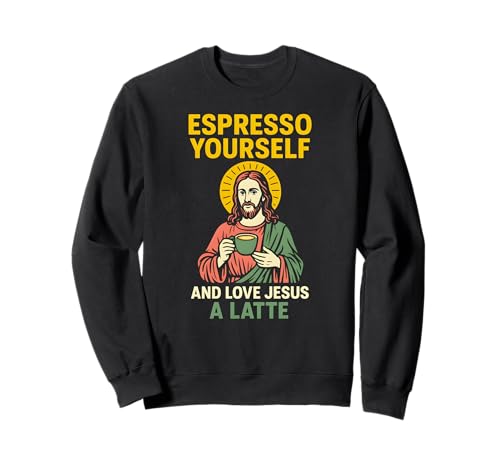 Jesus Pun Espresso Yourself Lustiger Christlicher Glaube für Frauen Sweatshirt Jesus Pun Espresso Yourself Lustiger Christlicher Glaube für Frauen Sweatshirt von Faithfully Funny Christian Spiritual Clothing