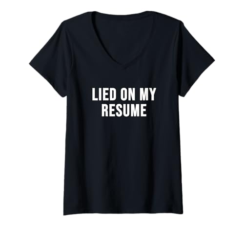 Damen Ich Habe in Meinem Lebenslauf gelogen T-Shirt mit V-Ausschnitt Damen Ich Habe in Meinem Lebenslauf gelogen T-Shirt mit V-Ausschnitt von Faking It