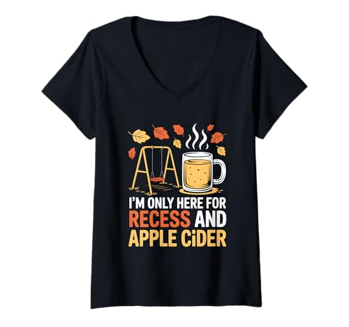 Damen I'm Only Here for Recess and Apple Cider Fall Back to School T-Shirt mit V-Ausschnitt Damen I'm Only Here for Recess and Apple Cider Fall Back to School T-Shirt mit V-Ausschnitt von Fall Autumn Back to School Cozy School Season