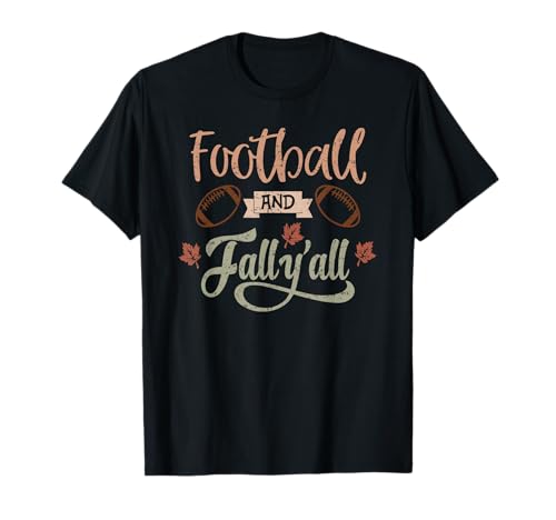 Football and Fall Y'all Autumn Football Season Spruch Frauen T-Shirt Football and Fall Y'all Autumn Football Season Spruch Frauen T-Shirt von Fall Autumn Season Sayings for Women