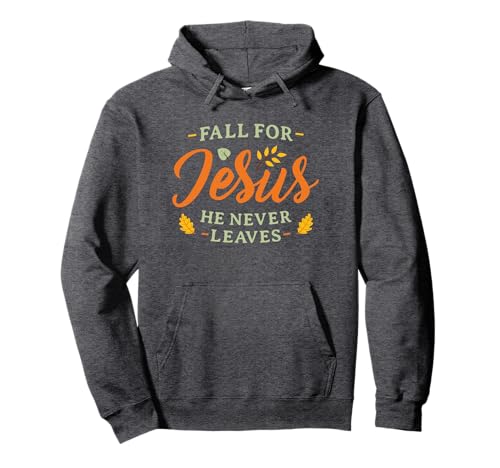 Fall for Jesus He Never Leaves Cute Women Christian Autumn Pullover Hoodie von Fall Christian Gifts Fall for Jesus Mens Womens