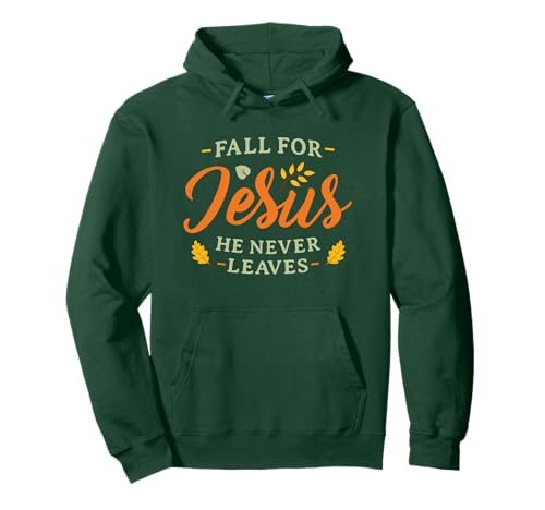 Verliebe Dich in Jesus, er verlässt Niemals Frauen, Männer, den christlichen Herbst Pullover Hoodie von Fall Christian Gifts Fall for Jesus Womens Mens