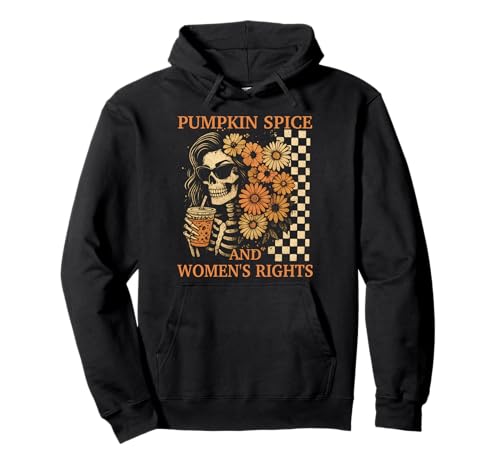 Pumpkin Spice and Women's Right Retro Skelett Girl Feminist Pullover Hoodie Pumpkin Spice and Women's Right Retro Skelett Girl Feminist Pullover Hoodie von Fall Feminist Skeleton Design