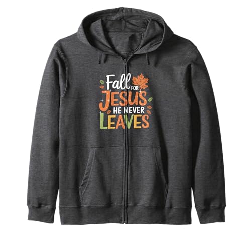 Verlässt den Herbst Christliche Frauen verlieben Sich in Jesus, den er nie verlässt Kapuzenjacke Verlässt den Herbst Christliche Frauen verlieben Sich in Jesus, den er nie verlässt Kapuzenjacke von Fall For Jesus He Never Leaves Shirt Cute Autumn