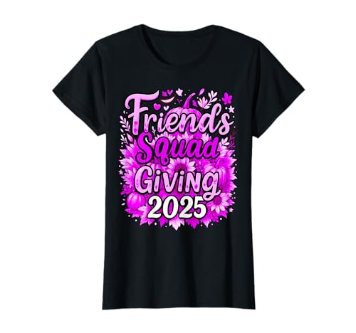 Herbst Friendsgiving 2025 - Süßes Herbst-Design für Mädchen T-Shirt Herbst Friendsgiving 2025 - Süßes Herbst-Design für Mädchen T-Shirt von Fall Friends Squad Giving 2025 Thanksgiving