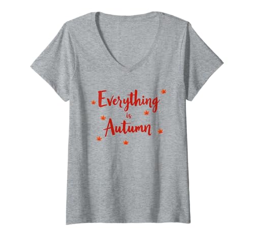 Damen Everything is Autumn Happy Fall Harvest Damen Herbst T-Shirt mit V-Ausschnitt Damen Everything is Autumn Happy Fall Harvest Damen Herbst T-Shirt mit V-Ausschnitt von Fall Harvest Festival Novelty Apparel