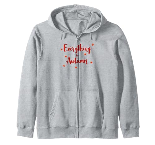 Everything is Autumn Happy Fall Harvest Damen Herbst Kapuzenjacke Everything is Autumn Happy Fall Harvest Damen Herbst Kapuzenjacke von Fall Harvest Festival Novelty Apparel