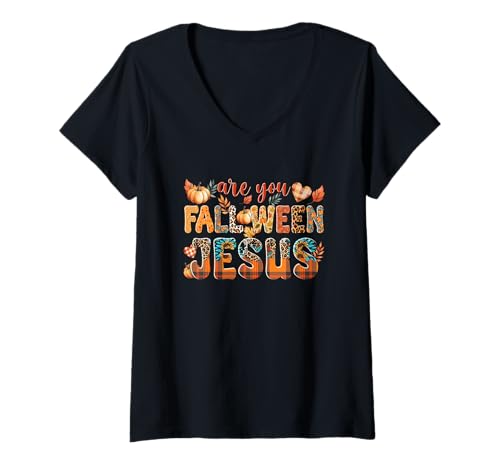 Damen Are You Fallween Jesus Autumn Faith Zitat T-Shirt mit V-Ausschnitt Damen Are You Fallween Jesus Autumn Faith Zitat T-Shirt mit V-Ausschnitt von Fall Jesus Autumn Thanksgiving Christian