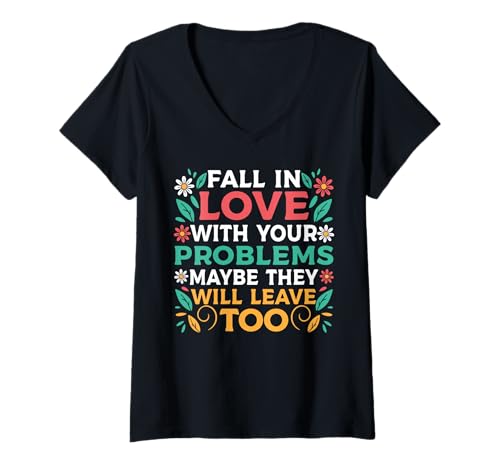 Damen Verlieben Sie Sich in Ihre Probleme, vielleicht Werden sie auch verlassen T-Shirt mit V-Ausschnitt Damen Verlieben Sie Sich in Ihre Probleme, vielleicht Werden sie auch verlassen T-Shirt mit V-Ausschnitt von Fall in Love Problems Humor