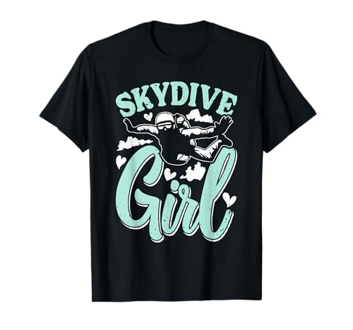 Skydive Girl Extreme Hobby Fallschirmsprung Frauen T-Shirt von Fallschirmspringer Geschenk Fallschirmsprung Damen