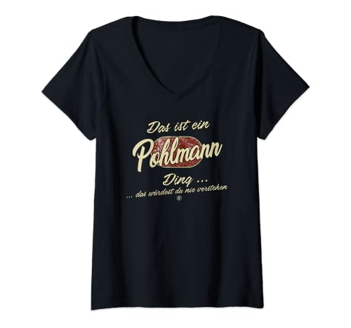 Damen Das ist ein Pohlmann Ding - Lustiges Familie Pohlmann T-Shirt mit V-Ausschnitt Damen Das ist ein Pohlmann Ding - Lustiges Familie Pohlmann T-Shirt mit V-Ausschnitt von Familie Pohlmann Name Nachname Lustig Geschenk