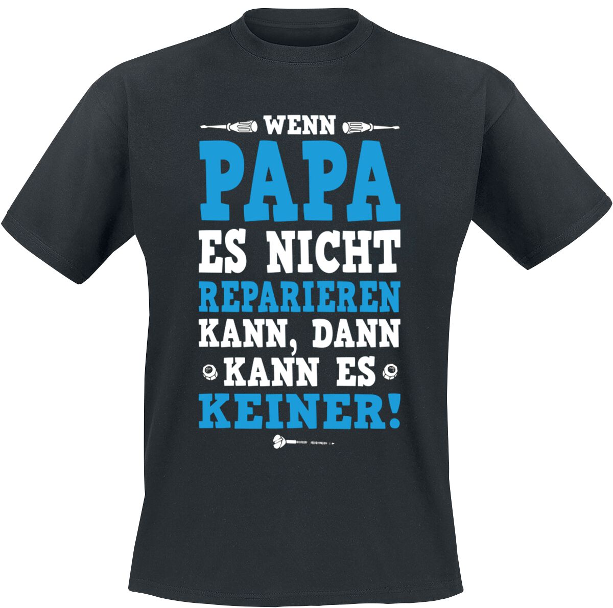 Familie & Freunde T-Shirt - Wenn Papa es nicht reparieren kann, dann kann es keiner! - S bis M - für Männer - Größe S - schwarz von Familie & Freunde