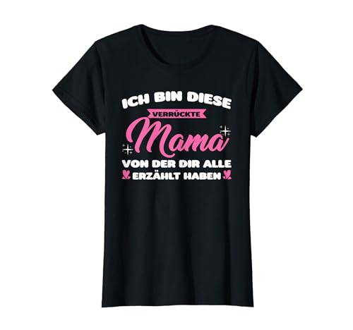 Ich bin diese verrückte Mama Mutter Familie T-Shirt von Familie & Mutter Geschenk-Idee