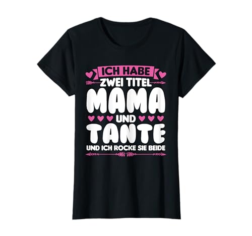 Titel Mama and Tante Mama & Tante Family T-Shirt von Familie & Mutter Geschenk-Idee