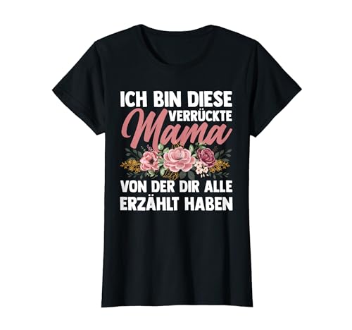 Ich bin diese verrückte Mama Mama Familie T-Shirt von Familie & Mutter Geschenkidee