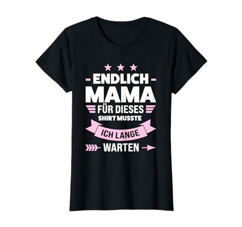 Endlich Mama Familie T-Shirt Endlich Mama Familie T-Shirt von Familie & Mutti Geschenk
