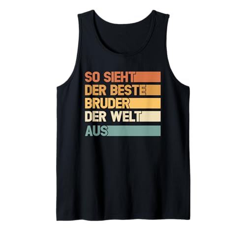 Herren Lustiger Spruch für den besten Bruder der Welt Tank Top von Familien Geschenke