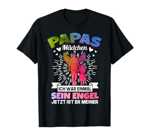 Papas Mädchen Ich War Einmal Sein Engel Jetzt Ist Er Meiner T-Shirt von Familien Sprüche für Vater Und Tochter