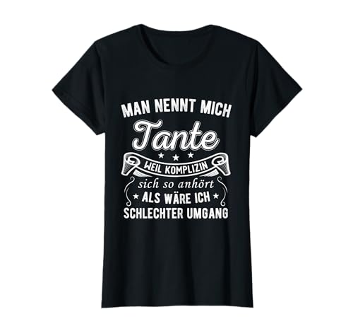 Man nennt mich Tante Witziger Tanten Verwandtschaft Spruch T-Shirt von Familien Tanten Verwandtschaft Sprüche & Geschenke