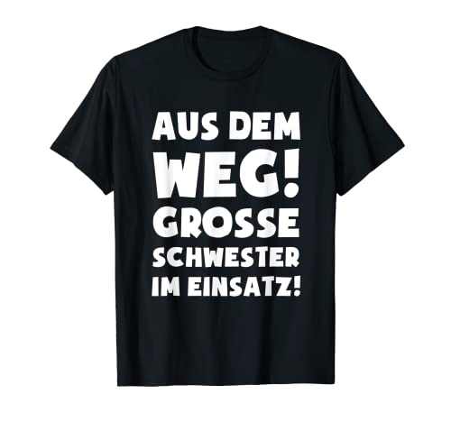 Große Schwester im Einsatz! - Fun Tochter Sohn Kind T-Shirt von Familienmenschen T-Shirts und Geschenkideen