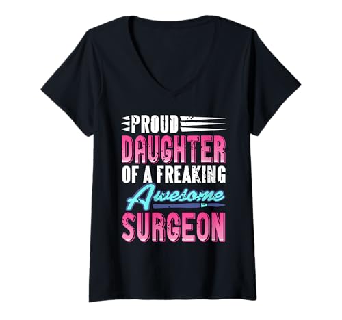 Damen Stolze Tochter eines unglaublichen lebensrettenden Chirurgen T-Shirt mit V-Ausschnitt Damen Stolze Tochter eines unglaublichen lebensrettenden Chirurgen T-Shirt mit V-Ausschnitt von Familienstolz Humor für Tochter eines Chirurgen