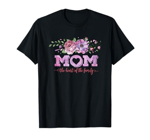 Mama Das Herz der Familie Blumenkunst T-Shirt Mama Das Herz der Familie Blumenkunst T-Shirt von Family Celebration Floral Mom Love