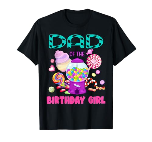 Dad Of The Birthday Gifts Girl Candyland Candy Geburtstag T-Shirt von Family Cute Candy Birthday Party