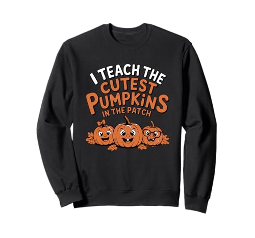 Ich unterrichte die süßesten Kürbisse im Patch Teacher Autumn Sweatshirt von Family Cutey PH Merch Designs Art,Store