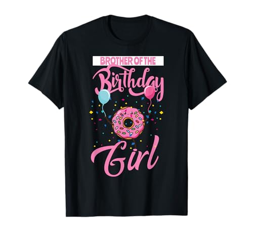 Brother of the Birthday Girl Donut Shirt Matching Family T-Shirt Brother of the Birthday Girl Donut Shirt Matching Family T-Shirt von Family Donut Birthday Girl Party Matching Outfit