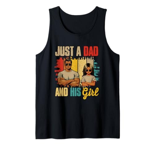 Just A Dad And His Girl Father's Day Proud Family Kids Lover Tank Top Just A Dad And His Girl Father's Day Proud Family Kids Lover Tank Top von Family Father's Day Costume