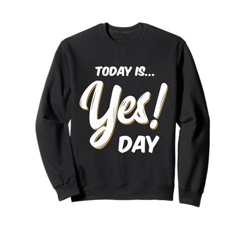 Today is Yes! Day T-Shirt Family Fun Day Erwachsene Kinder Sweatshirt Today is Yes! Day T-Shirt Family Fun Day Erwachsene Kinder Sweatshirt von Family Fun Day Tees
